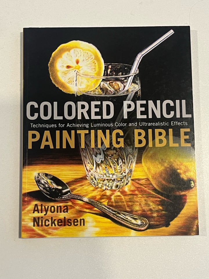 Colored Pencil Painting Bible