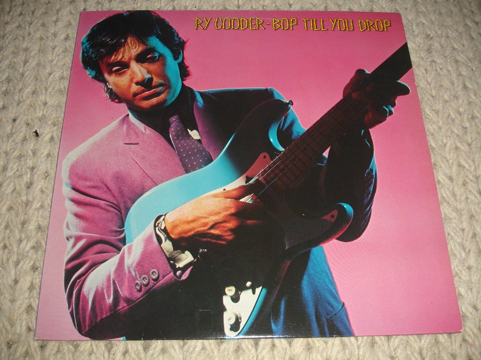 LP Ry Cooder Bop Till You Drop