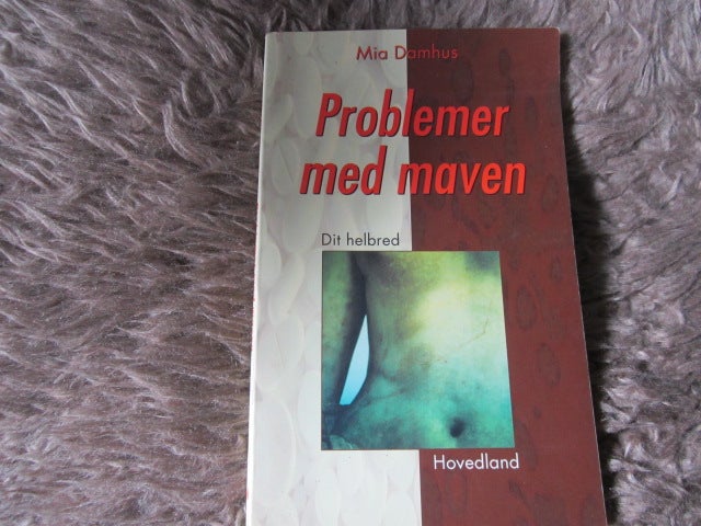 Problemer med maven, , Mia Damhus