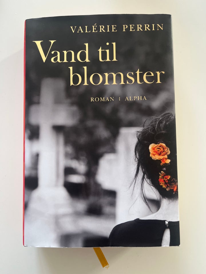 Vand til blomster, Valerie Perrin,