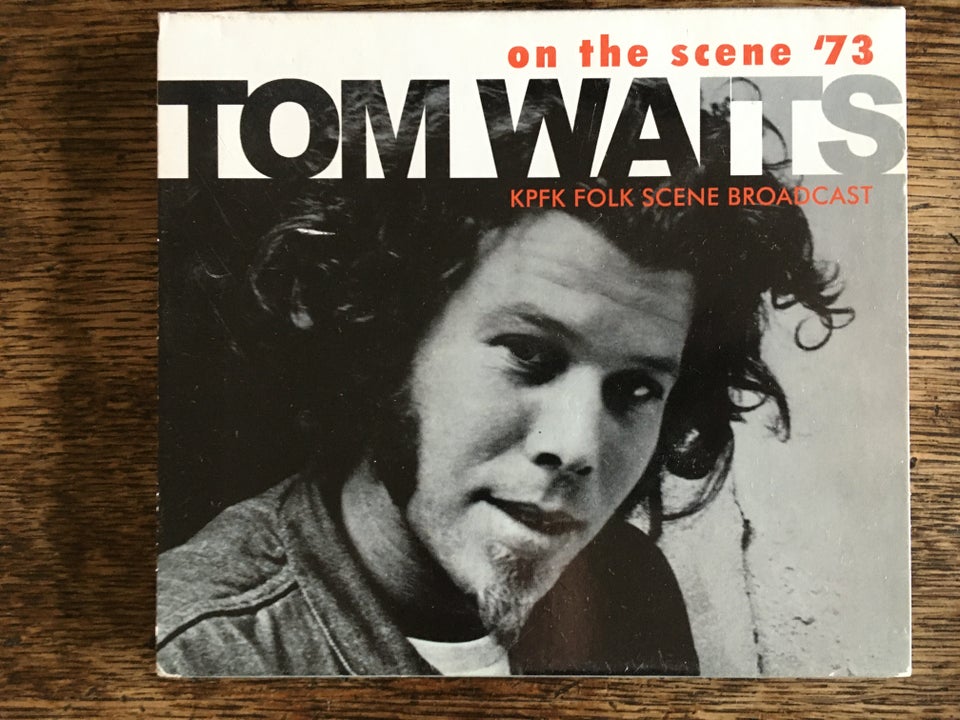 Tom Waits: On The Scene '73 (KPFK