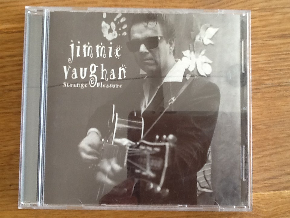 Jimmie Vaughan: Strange Pleasure,