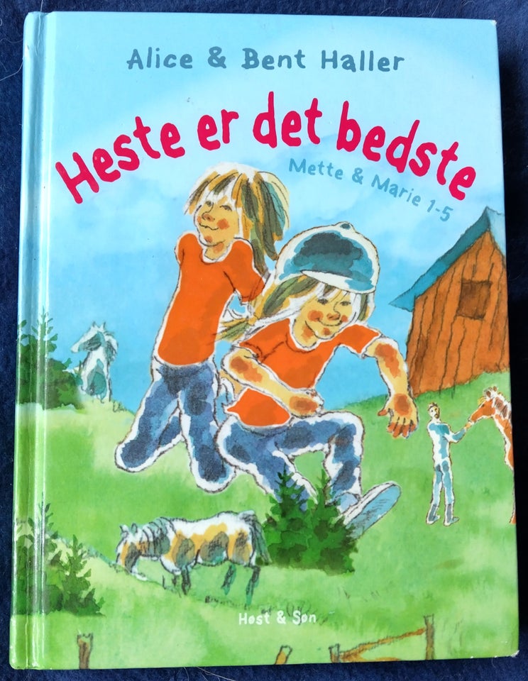 Heste er det bedste, Alice  Haller,