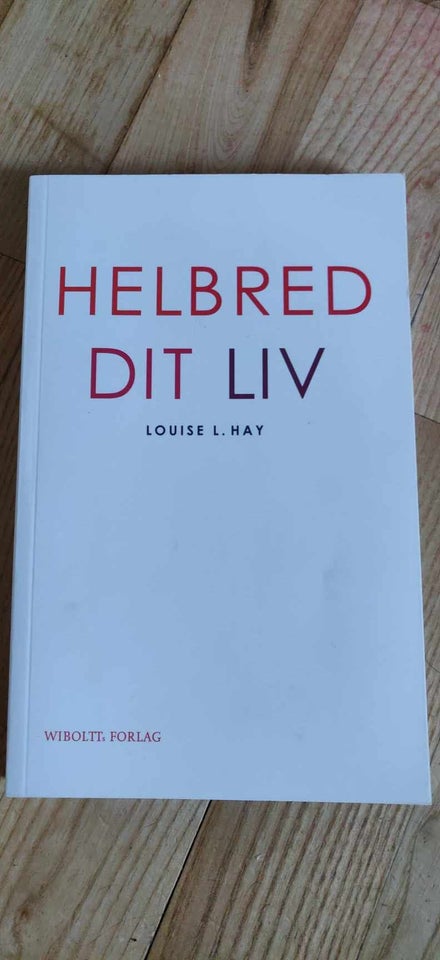 Helbred dit Liv, Louise Hay, Hæfte