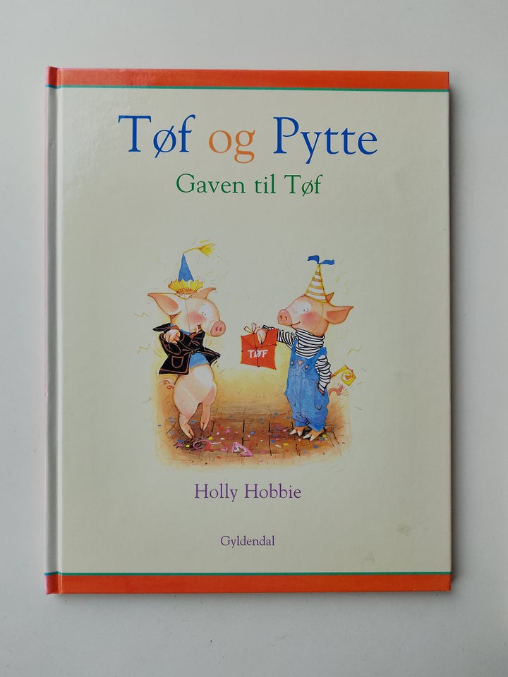 Tøf og Pytte - Gaven til Tøf, Holly