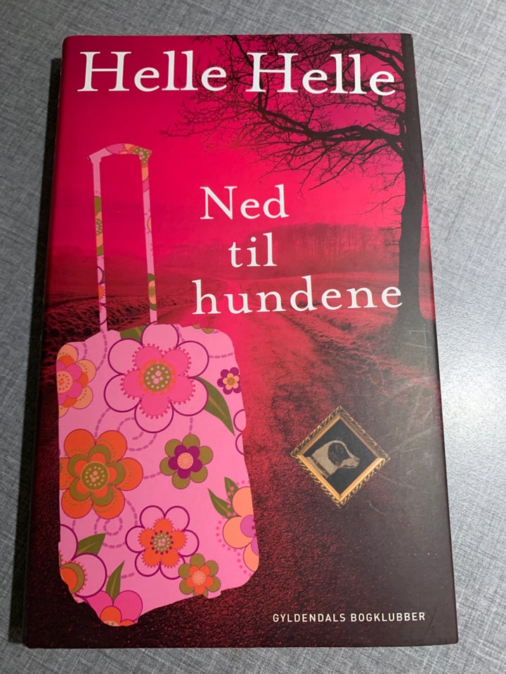 NED TIL HUNDENE , HELLE HELLE ,