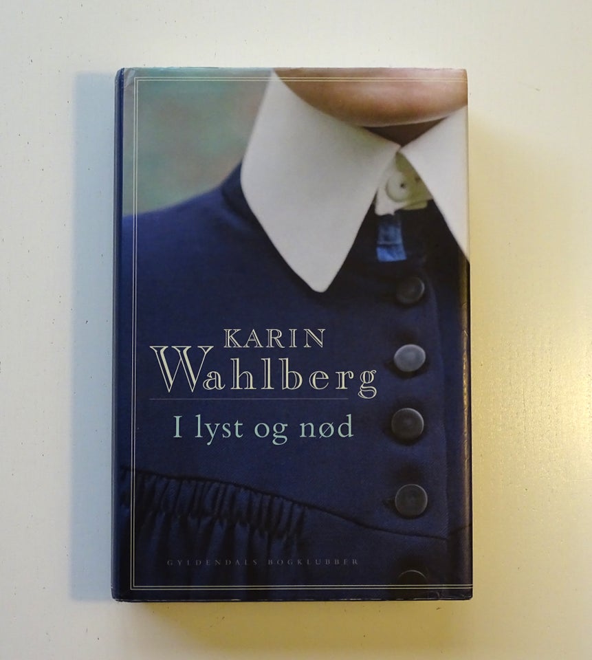 I lyst og nød, Karin Wahlberg,