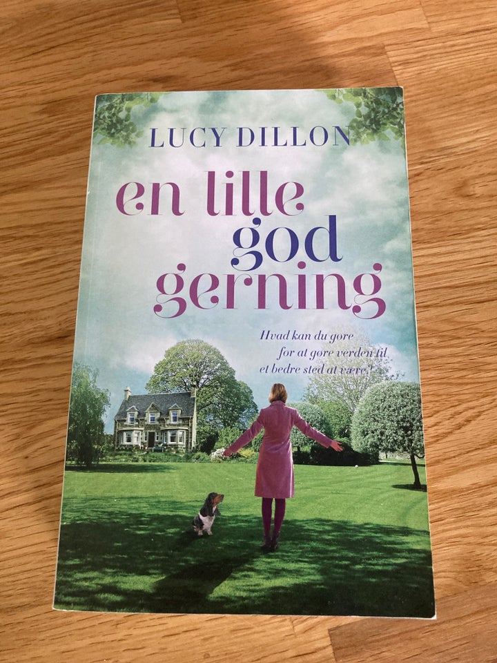 En lille god gerning, Lucy Dillon