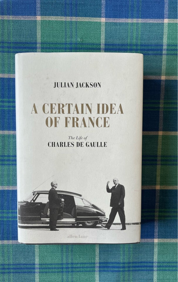 A Certain Idea of France - Charles de