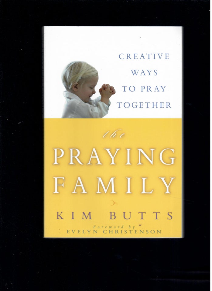 The Praying family, Kim Butts,