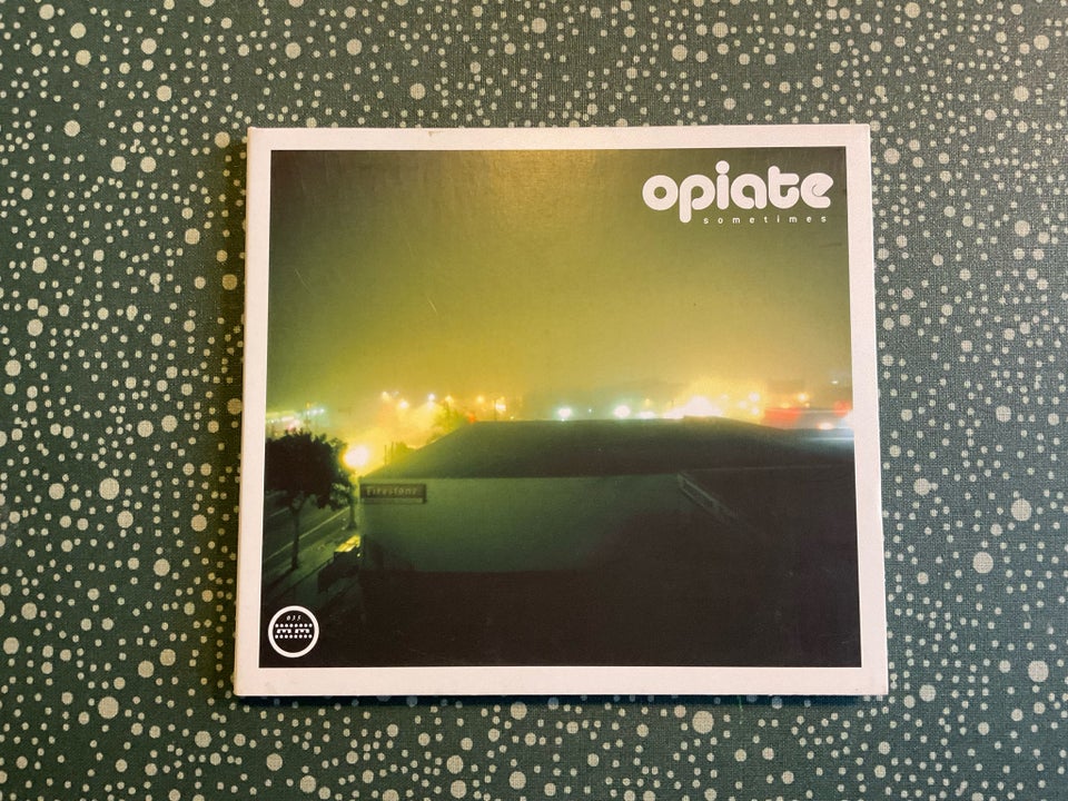 Opiate: Sometimes, electronic