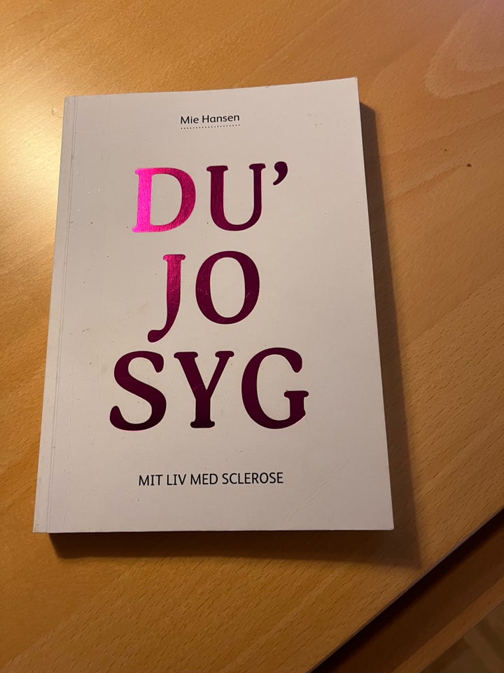 Du jo syg mit liv med sclerose, Mie