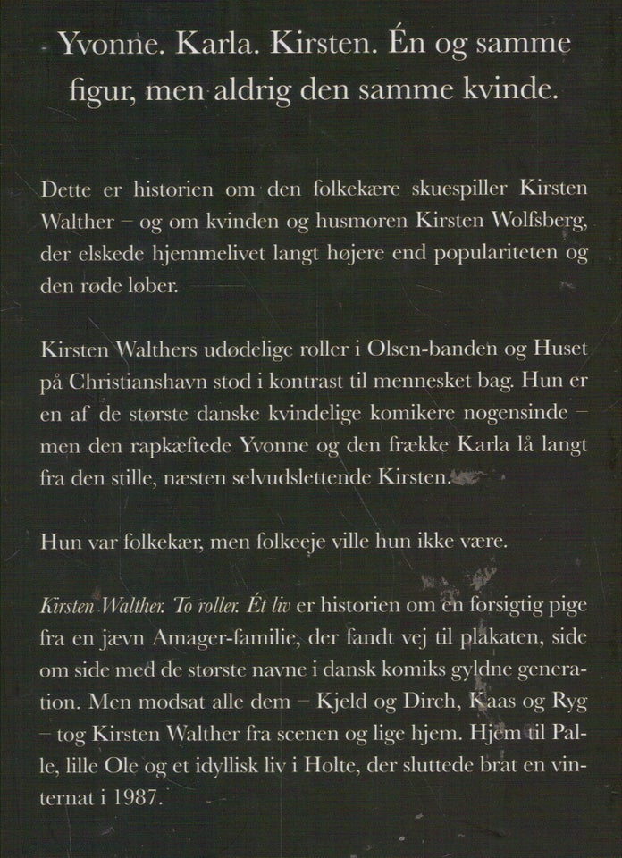 Kirsten Walther - To roller. Et liv.