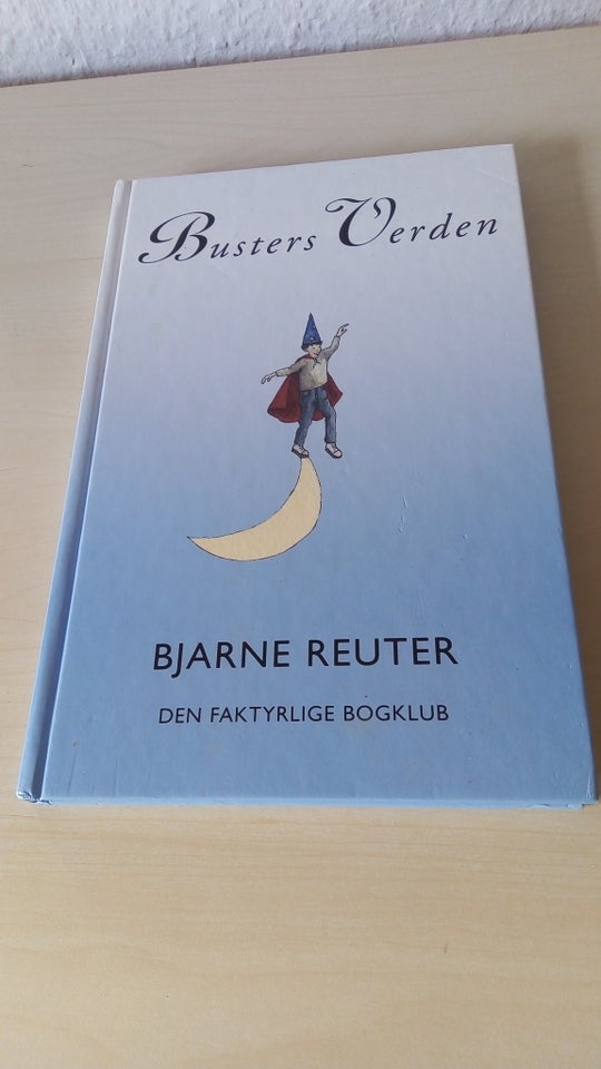 Busters verden, Bjarne Reuter