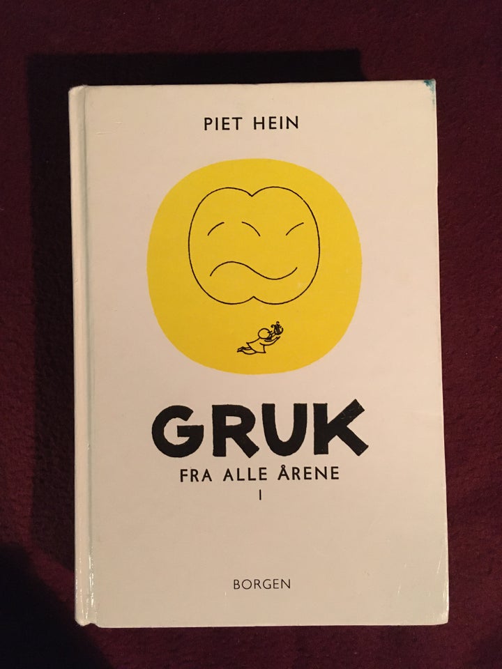 Gruk fra alle årene 1, Piet Hein,