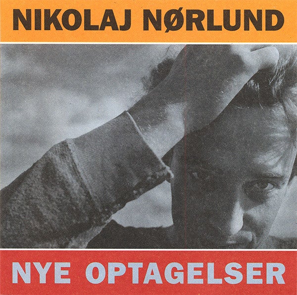 Nikolaj Nøtlund: Nye optagelser