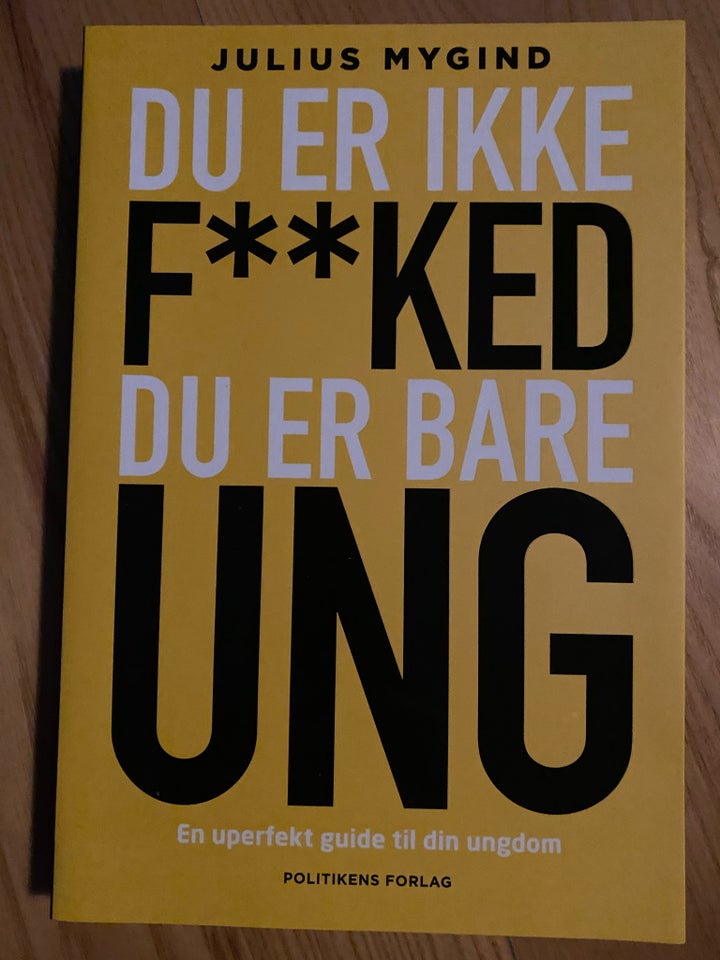 Du er ikke fucked, du er bare ung,