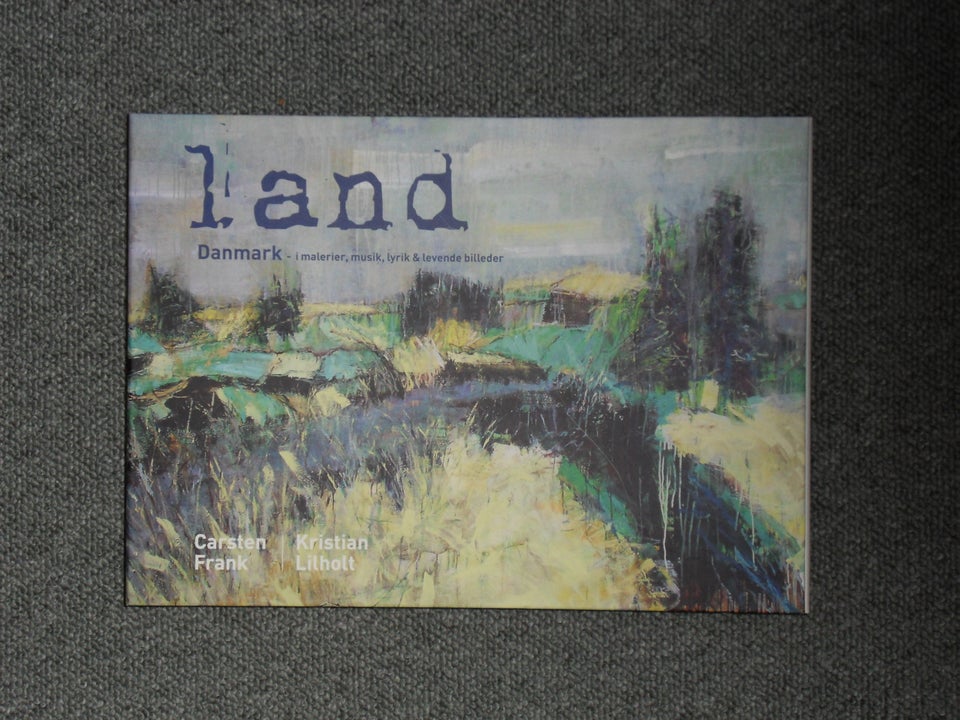 Land. Danmark - i maleri, musik,