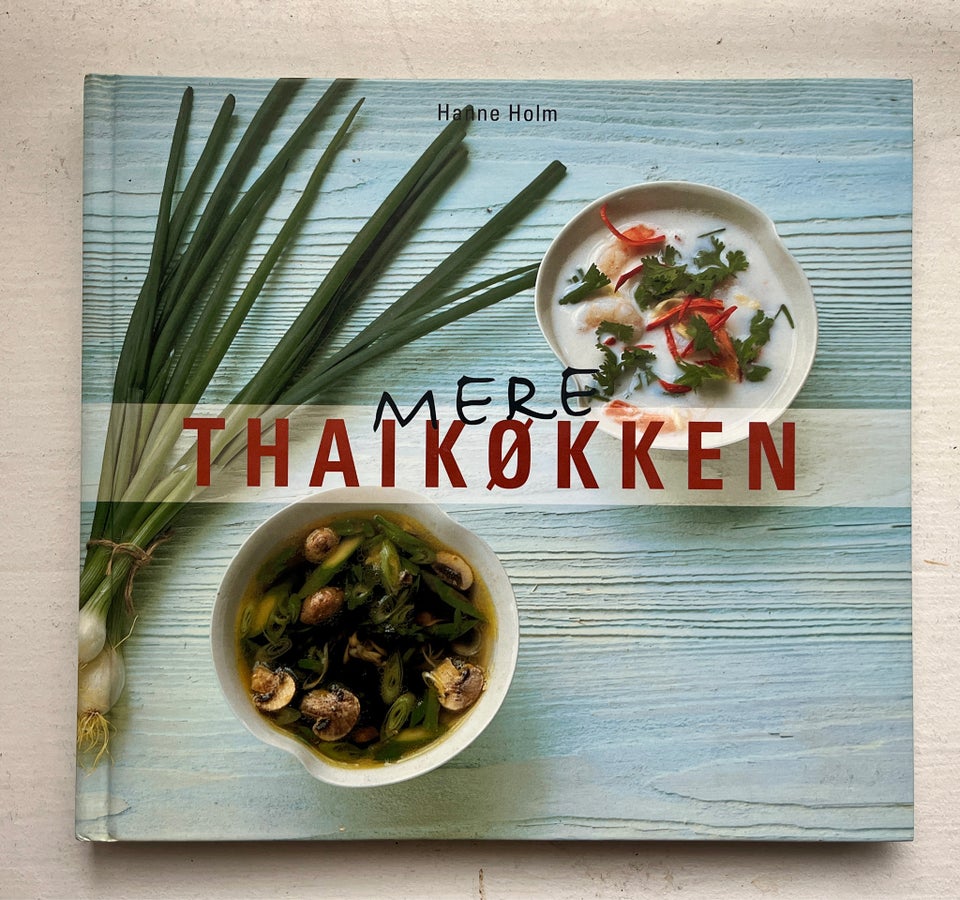 Mere Thaikøkken, Hanne Holm, emne: