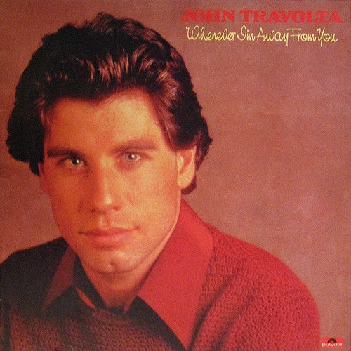 LP, John Travolta, Whenever I'm