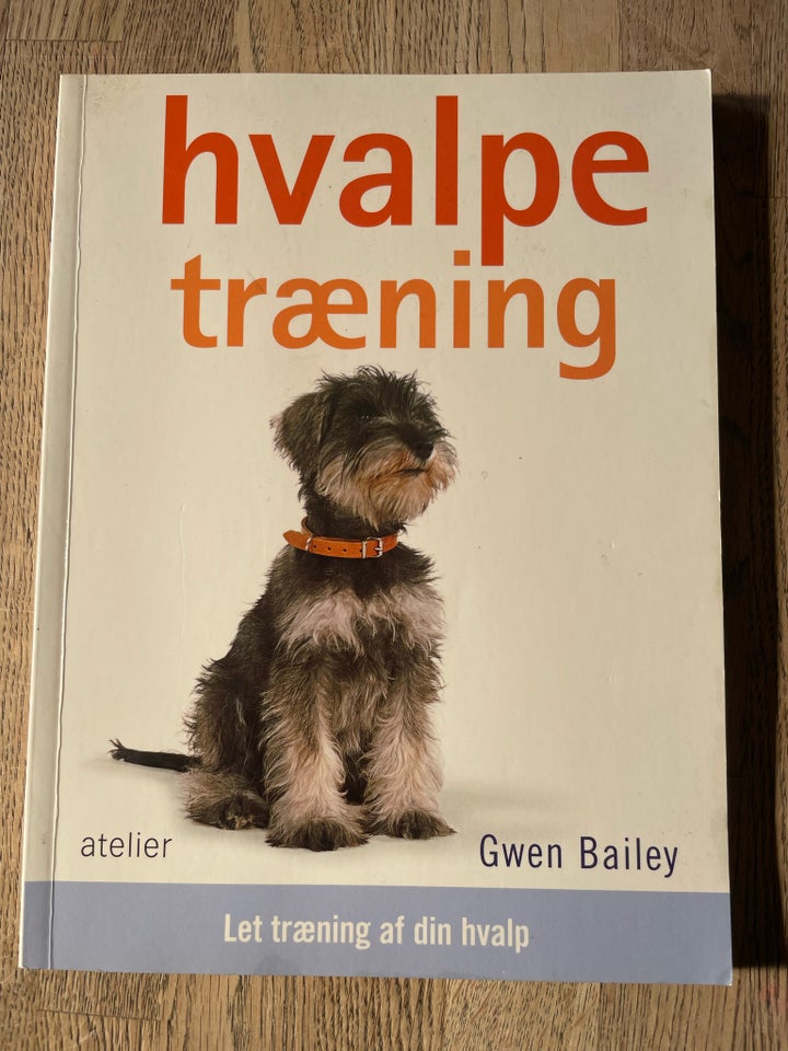 Hvalpetræning Gwen Bailey emne: