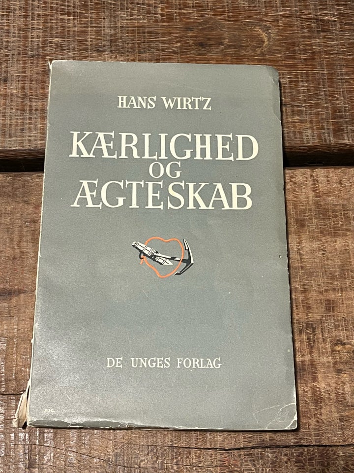 Kærlighed og ægteskab, Hans Wirtz,