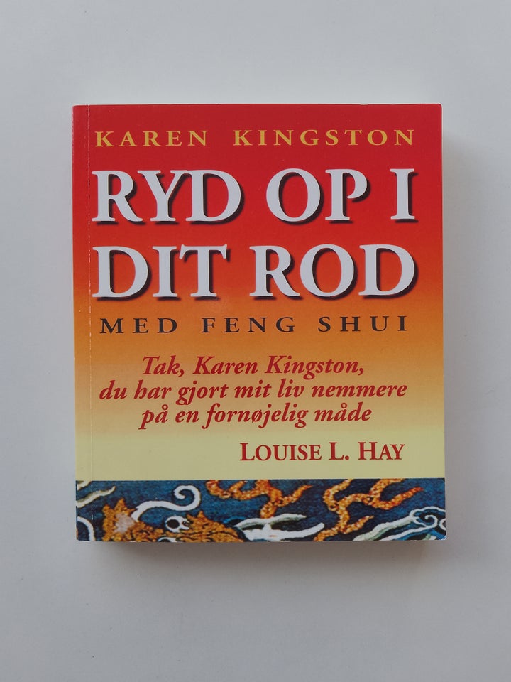 Ryd op i dit rod - med Feng Shui, Karen