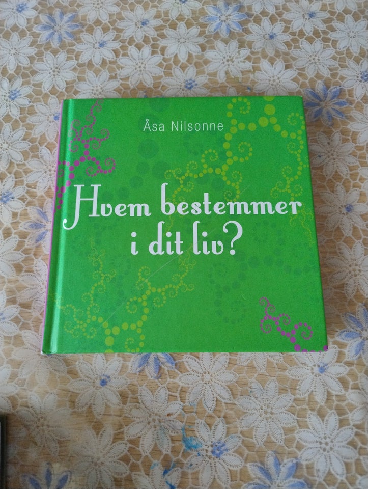 Hvem bestemmer i dit liv Åsa