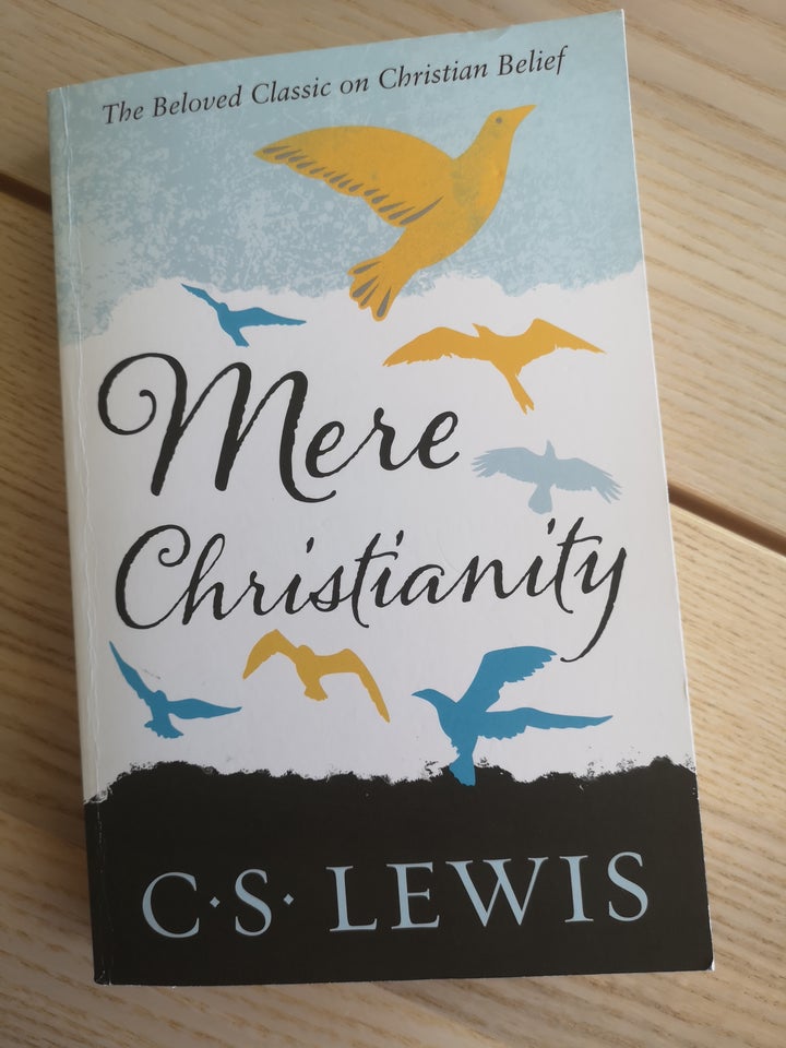 Mere Christianity, C. S. Lewis,