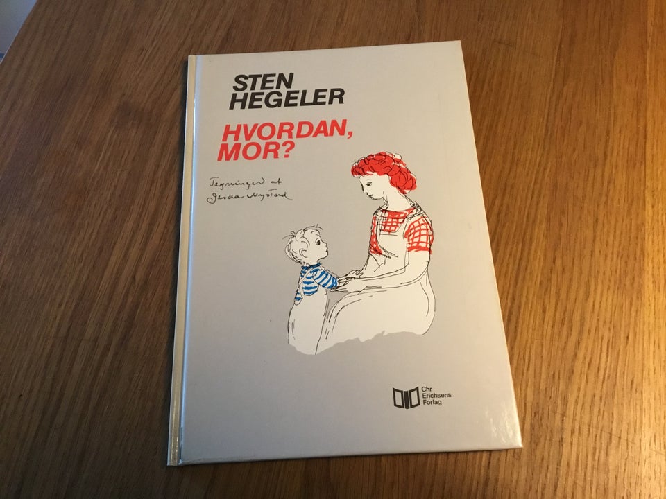 Hvordan mor?, Sten Hegeler