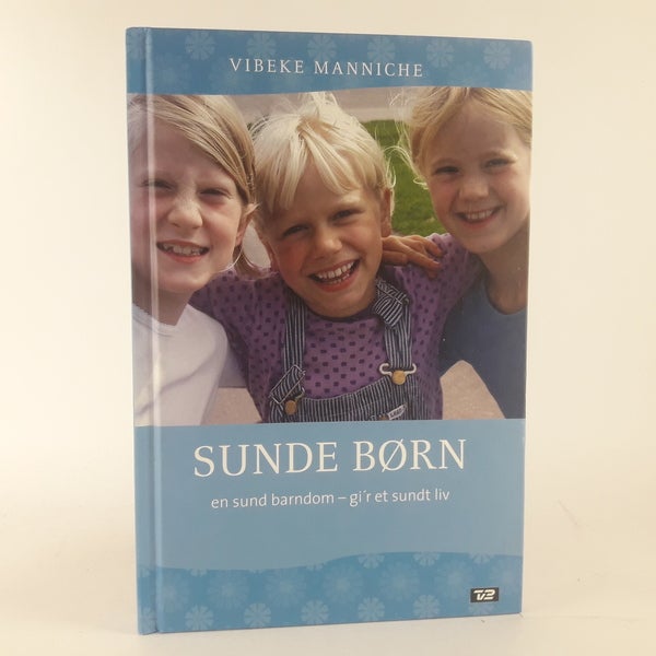 Sunde børn - En sund barndom gi’r et