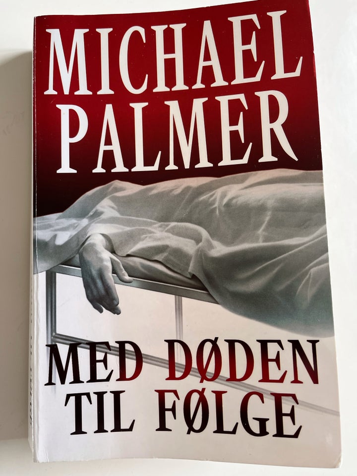 med døden til følge , Michael Palmer