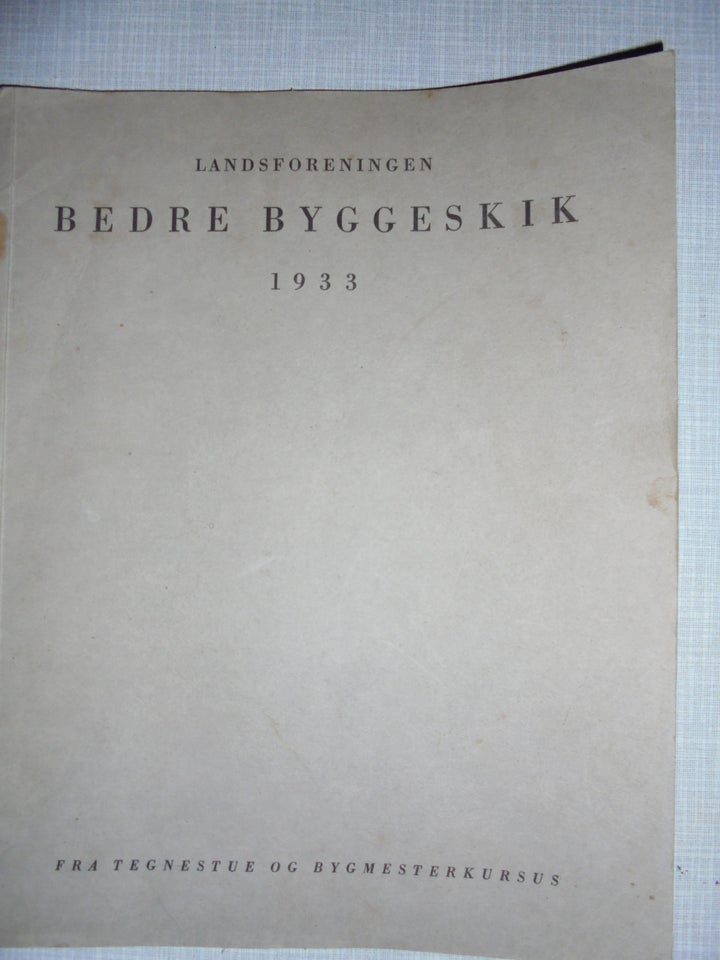 BEDRE BYGGESKIK 1933, emne: anden