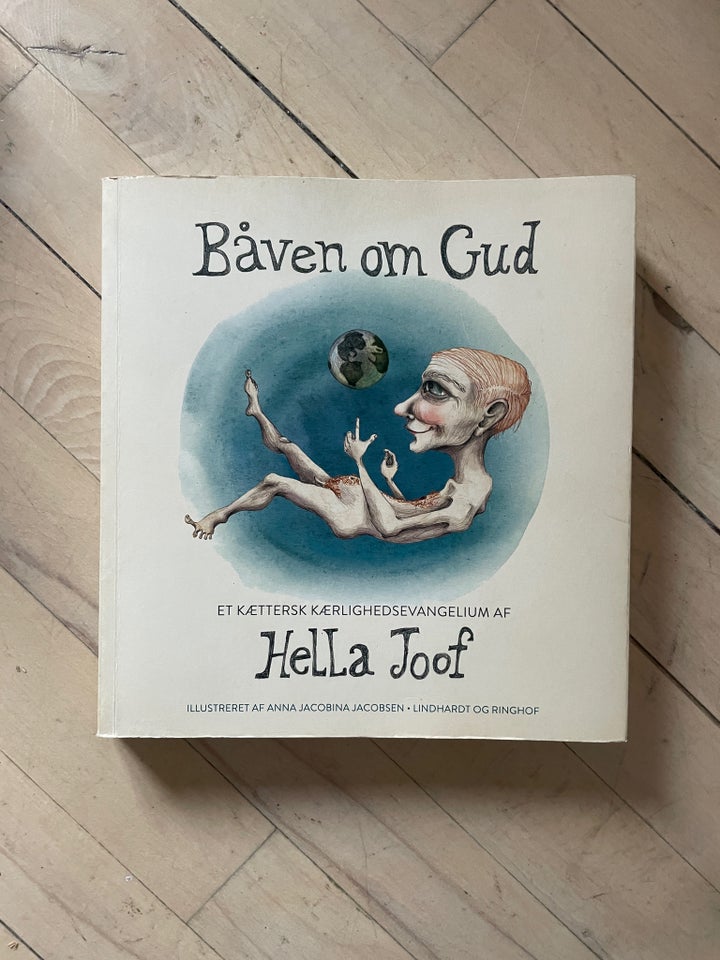 Båven om Gud, Hella Joof , genre: