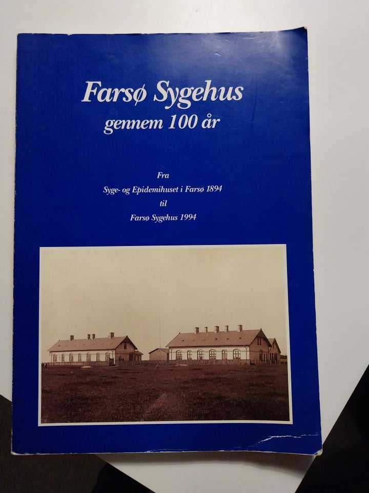 Farsø sygehus gennem 100 år, emne: