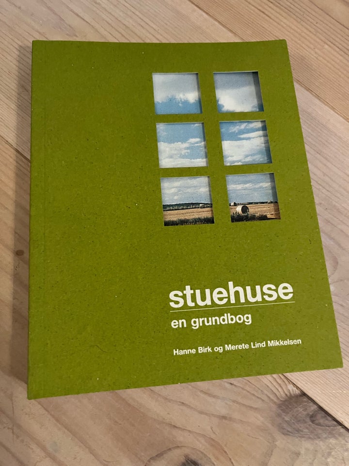 Stuehuse - en grundbog , Hanne Birk