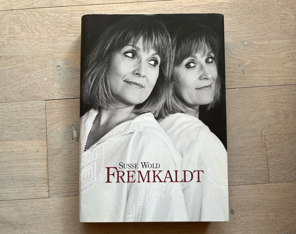 Susse Wold, Fremkaldt, -