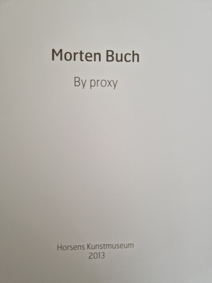 By proxy, Morten Buch, emne: kunst