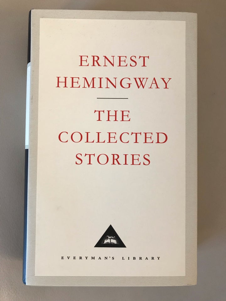 HEMINGWAY - THE COLLECTED STORIES,