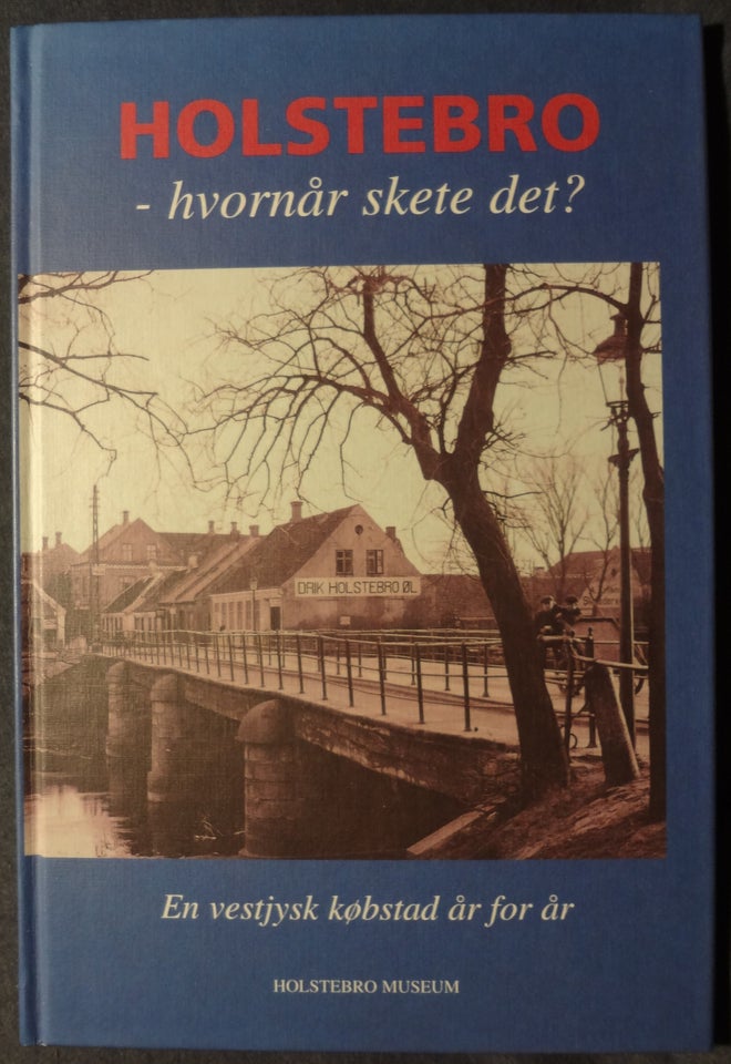 HOLSTEBRO – Hvornår skete det?,