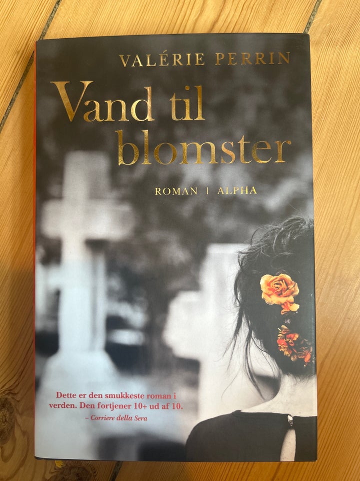 Vand til blomster , Valérie Perrin,