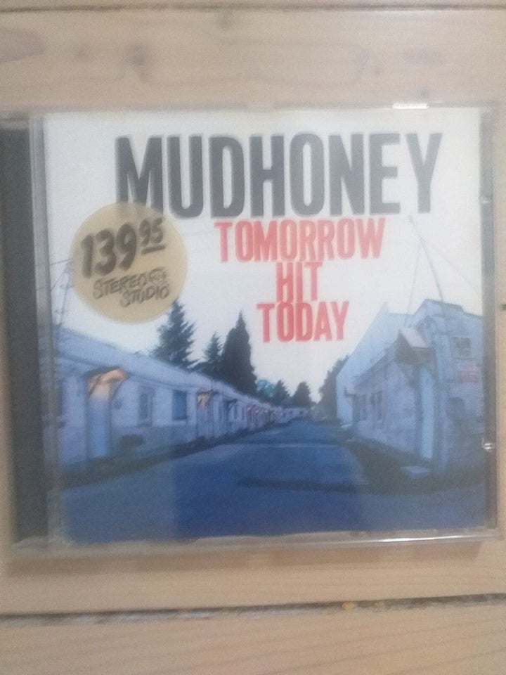 Mudhoney: Tomorrow Hit Today,