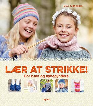 Lær at strikke! - For børn og