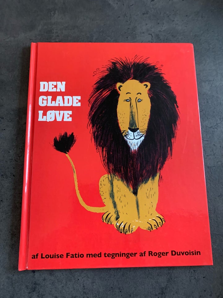 Den glade løve , Louise Fatio