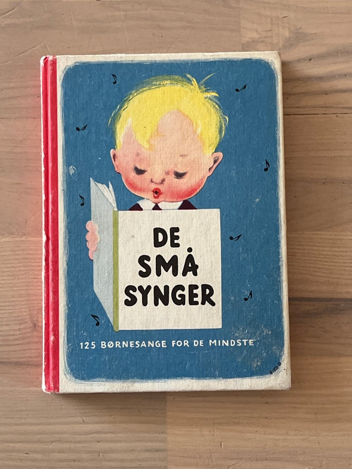 DE SMÅ SYNGER - 125 BØRNESANGE FOR DE