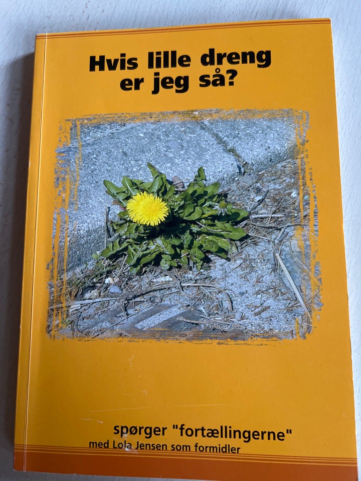 Hvis lille dreng er jeg så?, Lola