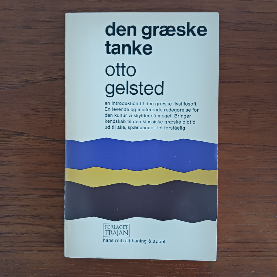 DEN GRÆSKE TANKE, GELSTED, OTTO