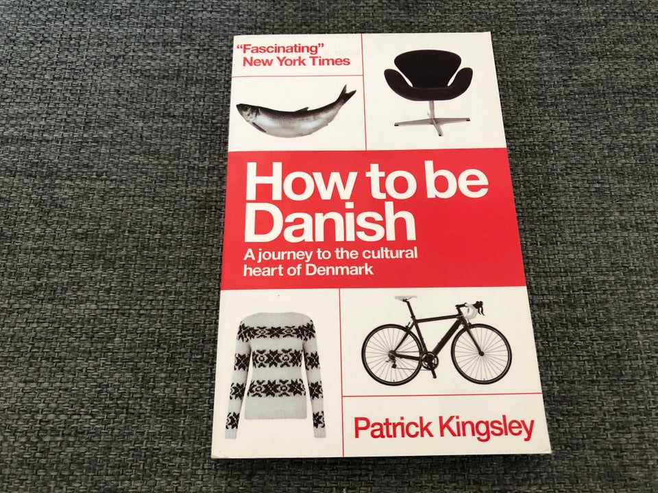 How to be Danish, Patrick Kingsley,