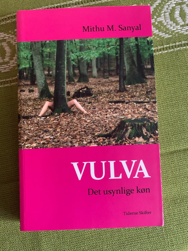 Vulva Det usynlige køn, Mithu M.