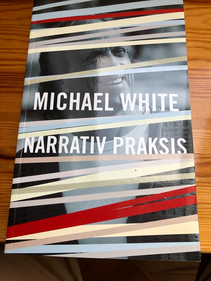 Narrativ praksis, Michael White,